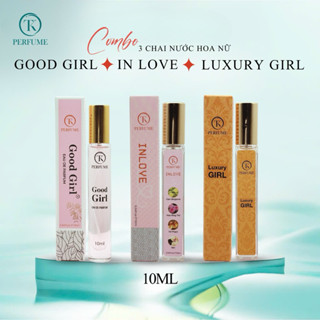 Combo 3 Chai Nước Hoa Nữ ( GOOD GIRL+IN LOVE +LUXURY GIRL )10ml.Ngọt Ngào Nữ Tính.