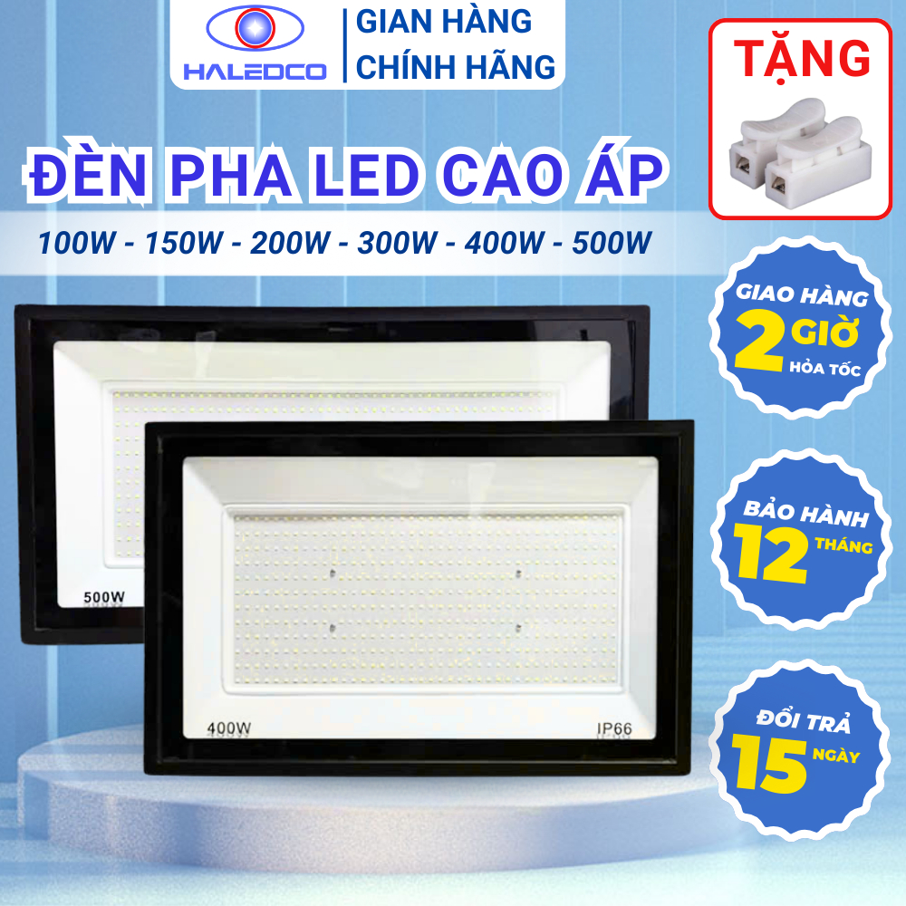 Đèn Pha Led Chống Nước 220V Chiếu Sáng Ngoài Trời, Sân Vườn, Kho bãi Haledco 100W 150W 200W 300W 400