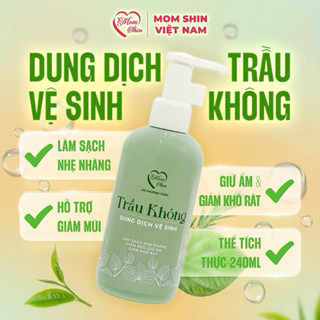 [MUA 1 TẶNG 1] Dung Dịch Vệ Sinh Trầu Không MOM SHIN 240ml | DDVS Phụ Nữ Mẹ Bầu Sau Sinh, Mẹ Thảo