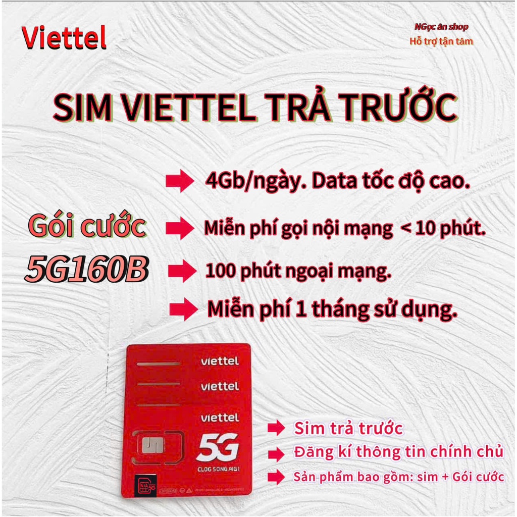 SIM 5G VIETTEL 5G160B . [4GB/NGÀY] , [MP 10P ĐẦU NỘI MẠNG] . [ 100 PHÚT NGOẠI MẠNG] . [ 1 tháng ]