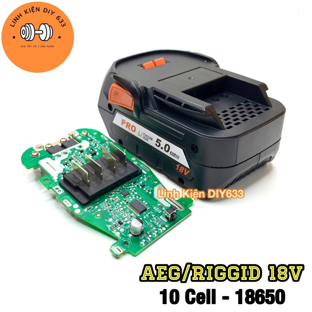 [M19] Vỏ, mạch AEG - RigGid 5S2P 18V - 5Ah nhận sạc zin 18650 (DIY633)