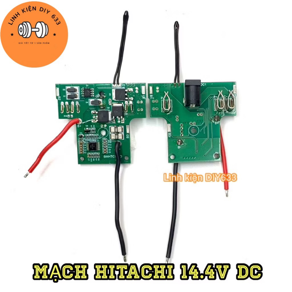 [DC] Mạch Hitachi 14.4V nhận sạc Adapter 18650 (DIY633)