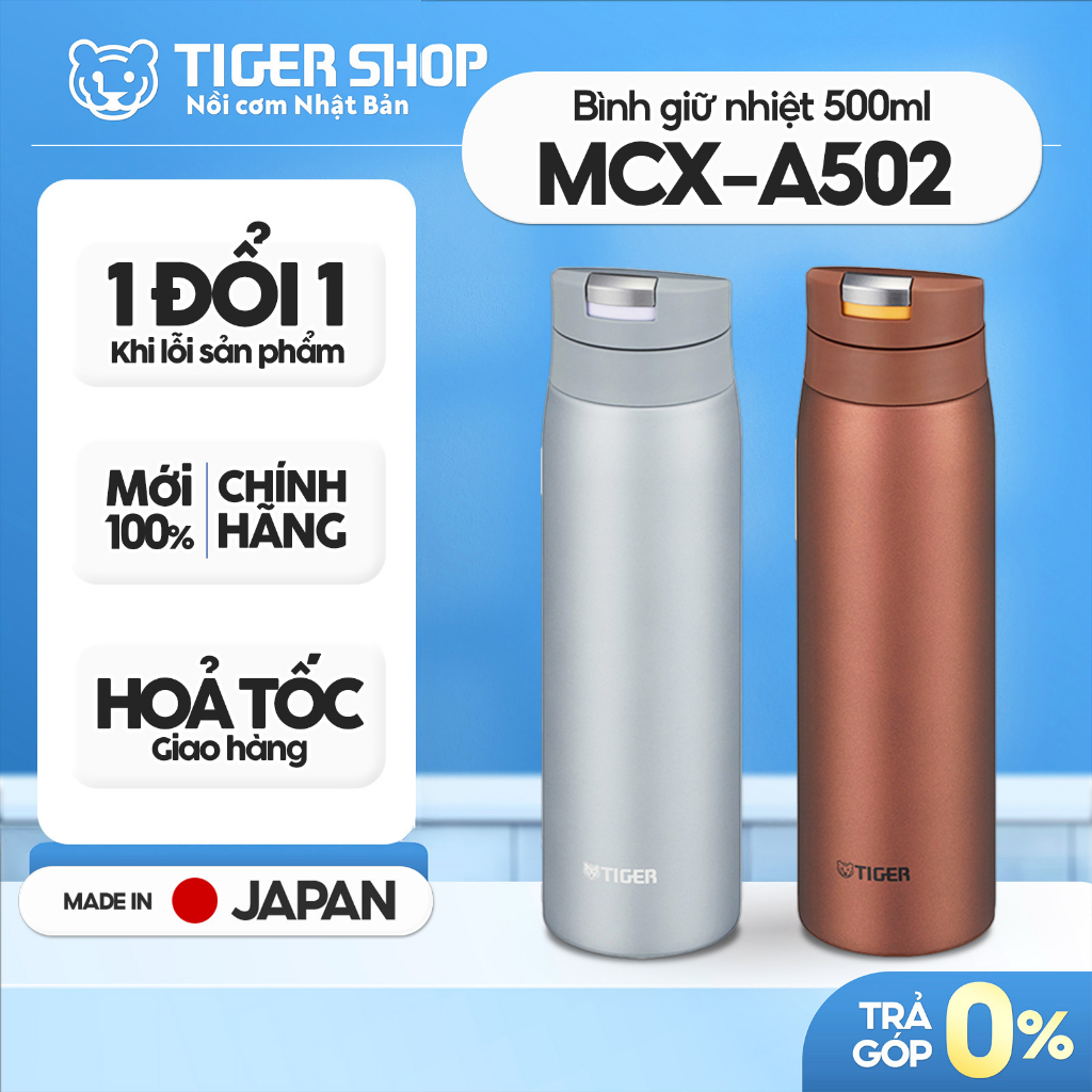 Bình Giữ Nhiệt TIGER MCX-A502 (Nắp Bật 500ml) - MCX-A502-AF | MCX-A502-RO | MCX-A502-WR | MCX-A502-X