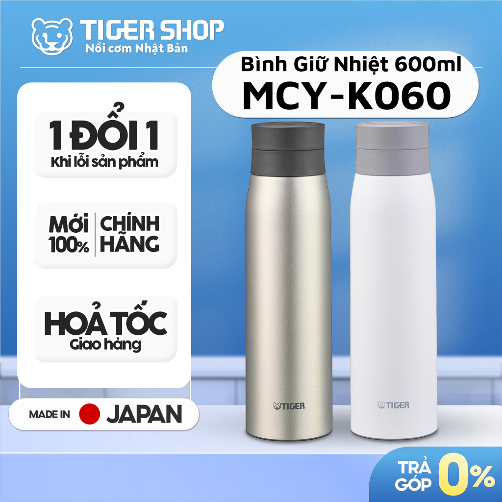 Bình Giữ Nhiệt TIGER MCY-K060 (600ml) - MCY-K060-WA | MCY-K060-XZ [Có Hỏa Tốc - CHÍNH HÃNG]