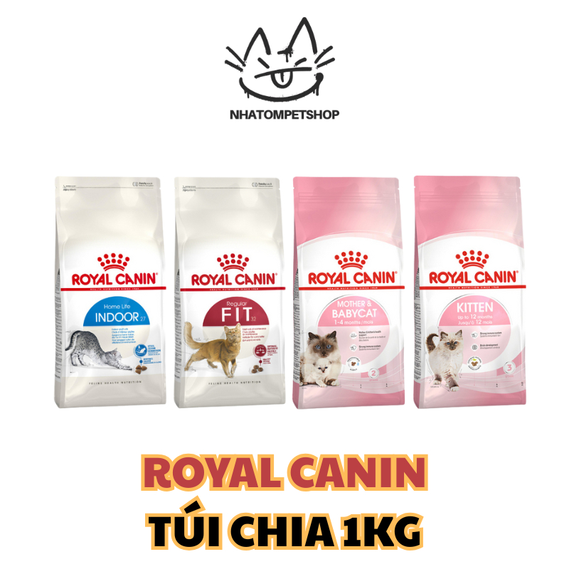 [Túi 1kg]  Thức ăn hạt ROYAL CANIN KITTEN , BABYCAT , INDOOR , Fit32 , hạt royal canin urinary | Nhà