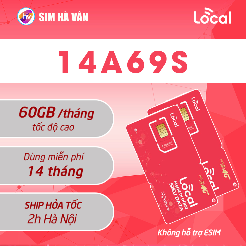 Sim Data 14 Tháng - Local 14A69S,Ưu đãi 2GB/ngày,Hết 2GB, ngừng truy cập. Nghe gọi nạp thêm để sử dụ
