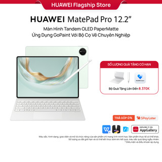   LIVESTREAM  Mới Máy tính bảng HUAWEI MatePad Pro 12.2" Màn Hình Tandem OLED PaperMatte 12.2" | Ứng Dụng GoPaint Với Bộ 