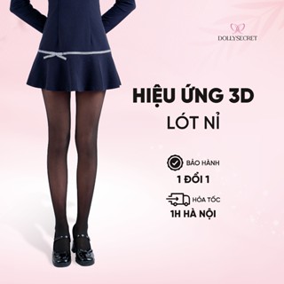  Quần tất lót nỉ giữ nhiệt ấm áp DOLLY SECRET hiệu ứng 3D 6S thon chân T13 