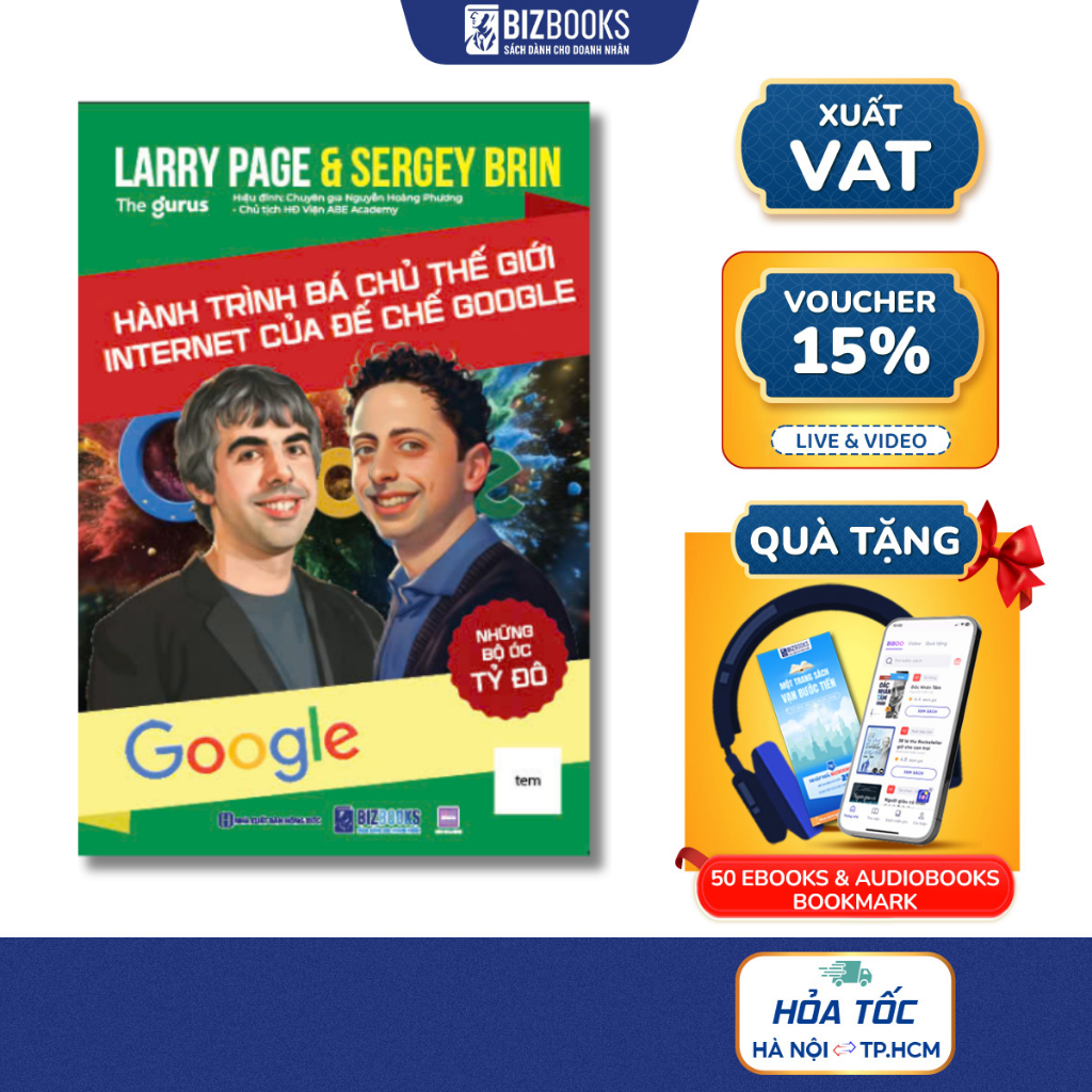 Sách Những Bộ Óc Tỷ Đô: Larry Page & Sergey Brin - Hành Trình Bá Chủ Thế Giới Internet Của Đế Chế Go
