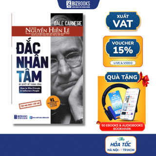 Đắc nhân tâm nguyễn hiến lê - sách hay nhất, bán chạy nhất và có tầm ảnh hưởng nhất mọi thời đại