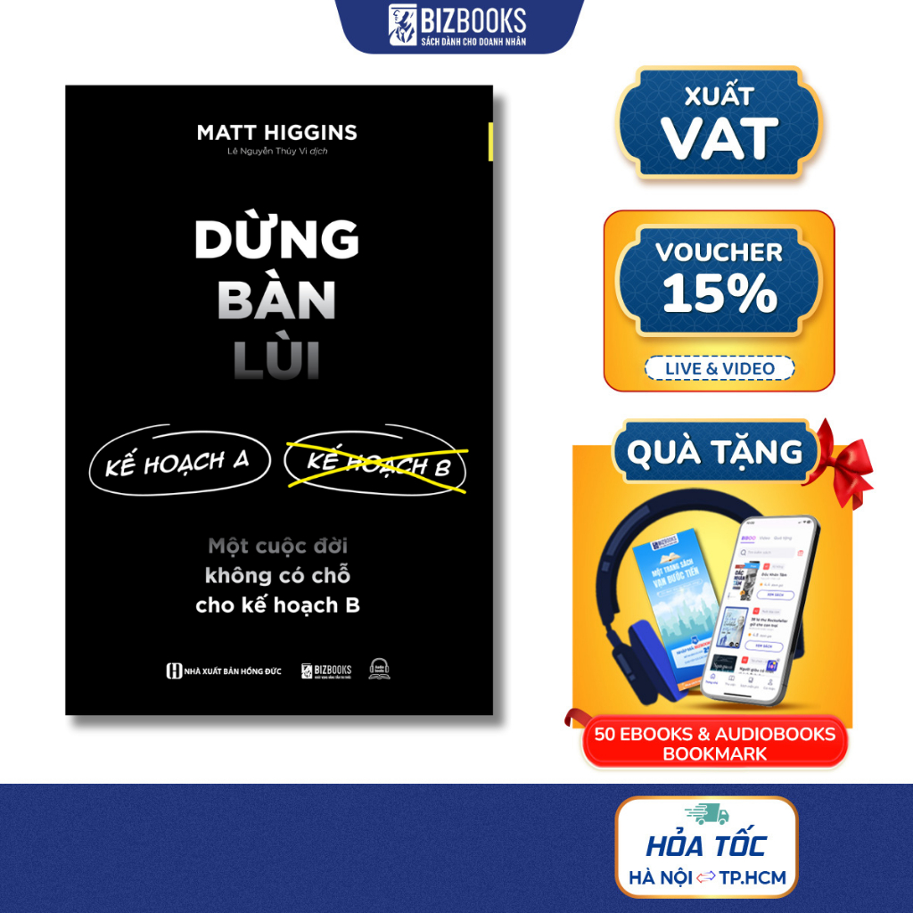Sách Dừng Bàn Lùi: Một Cuộc Đời Không Có Chỗ Cho Kế Hoạch B - Bizbooks