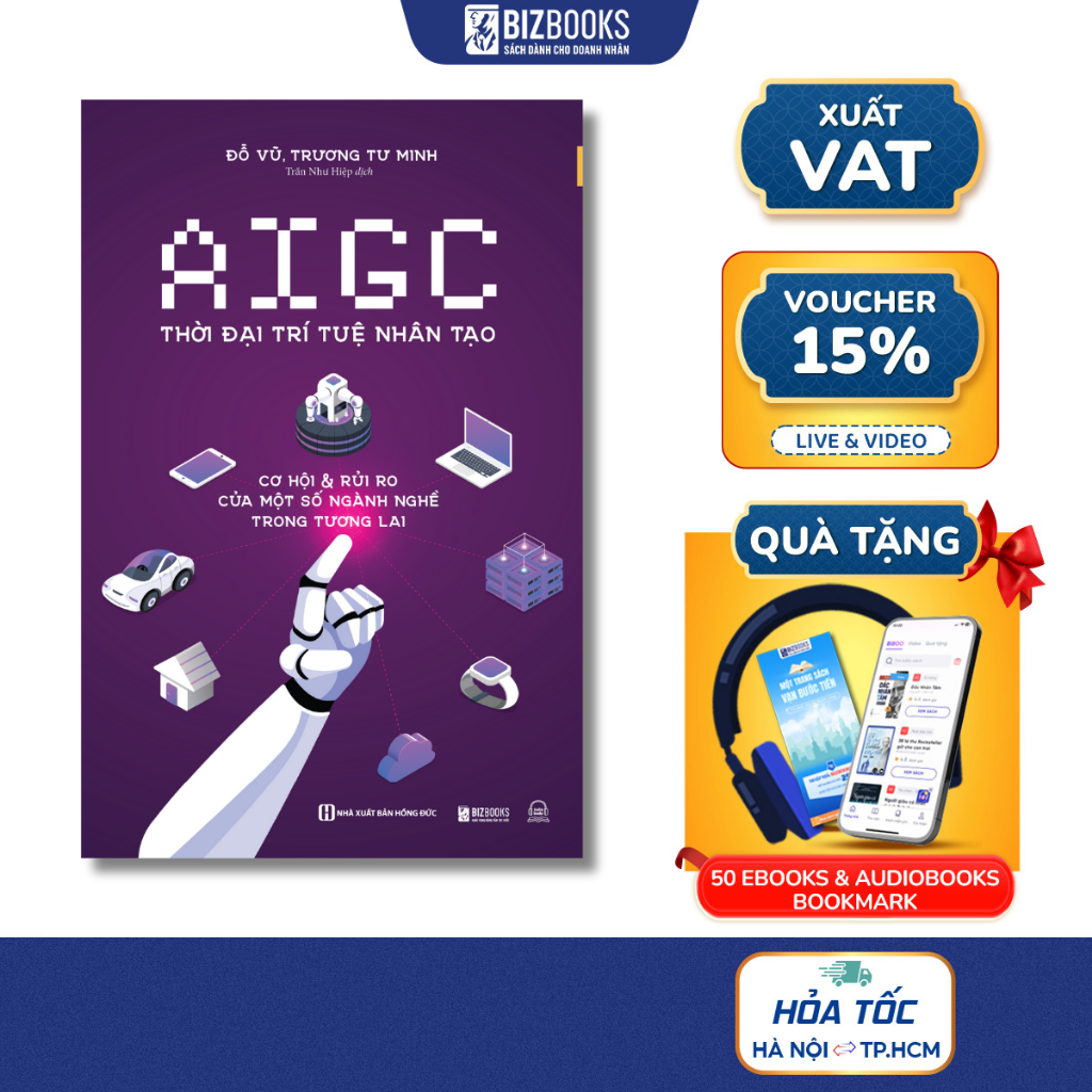 Sách AIGC: Thời Đại Trí Tuệ Nhân Tạo - Cơ Hội Và Rủi Ro Của Một Số Ngành Nghề Trong Tương Lai - Bizb