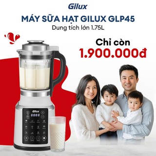  Máy làm sữa hạt GILUX cao cấp + TẶNG sách công thức sữa hạt online - bảo hành 12 tháng 