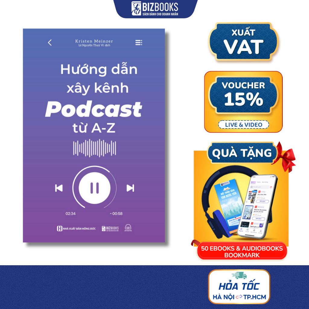 Sách Hướng Dẫn Xây Kênh Podcast Từ A - Z - Bizbooks