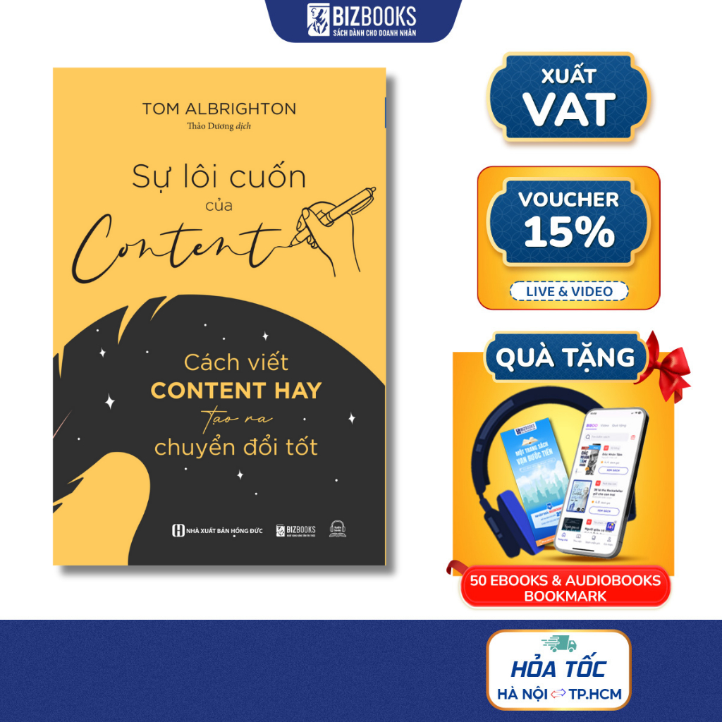 Sách Sự Lôi Cuốn Của Content: Cách Viết Content Hay Tạo Ra Chuyển Đổi Tốt - Bizbooks