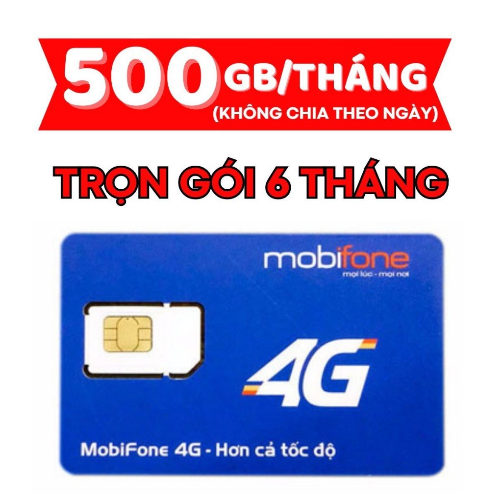 [ 500GB x 6 THÁNG ] Sim Mobifone Trọn Gói 6 Tháng Vào Mạng Miễn Phí Tặng Mỗi Tháng 500GB Tốc Độ Cao 