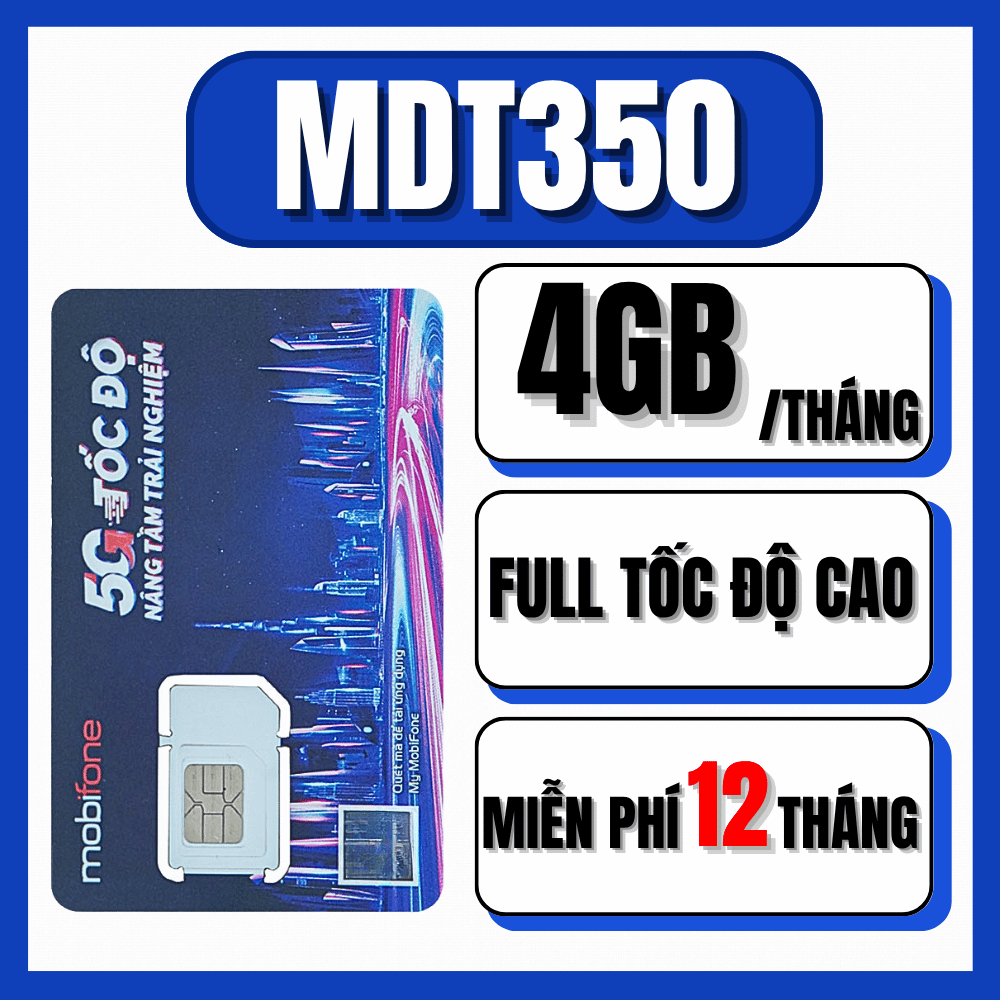 ( CỰC RẺ ) Sim 5G Mobifone MDT350 Free 4GB/Tháng Miễn Phí Data