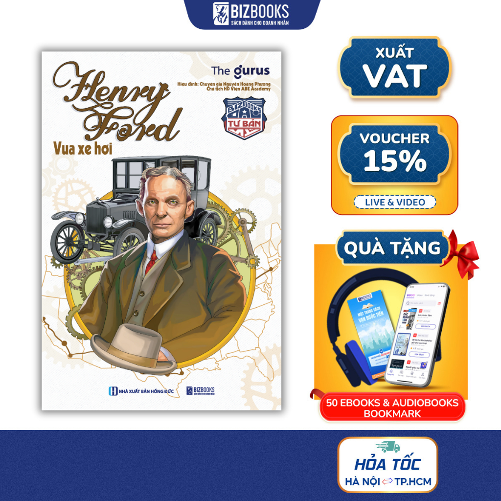Sách Đại Tư Bản Mỹ: Henry Ford - Vua Xe Hơi - Bizbooks