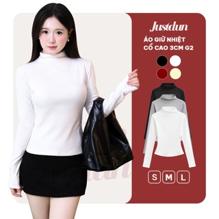  Áo Thun Ôm Body Nữ Giữ Nhiệt Tay Dài JUSTDUN G2 – Cổ Cao 3cm Chất Nhung Mịn Dày Dặn Co Giãn 