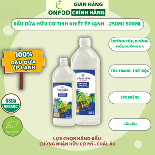  Dầu dừa organic tinh khiết ép lạnh Vietcoco ONFOD nấu ăn dưỡng da dưỡng tóc  250ml 500ml 