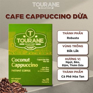 Cà Phê Hòa Tan Cappuccino Tourane Roastery - Sữa Dừa Thơm Ngon Béo Ngậy - Hộp 15 Gói x 18G 