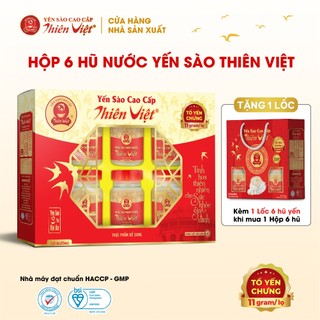   TẶNG 1 LỐC 6 HŨ  Yến Sào Thiên Việt cao cấp yến 15%  Hộp 6 hũ x 70ml  
