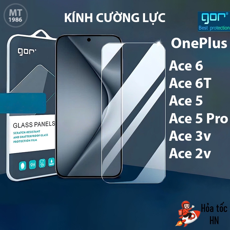 Kính cường lực Gor Oneplus Ace 6/ Ace 6T/ ACE 5/ ACE 5 Pro/ Oneplus 15/ 13T/13S Oneplus ACE 2V/ ACE 