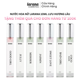  Nước hoa nữ Larana Eau De Parfume 10ml lưu hương lâu hương sang trọng dịu nhẹ và quyến rũ mùi nhẹ nhàng mini chính hãng 