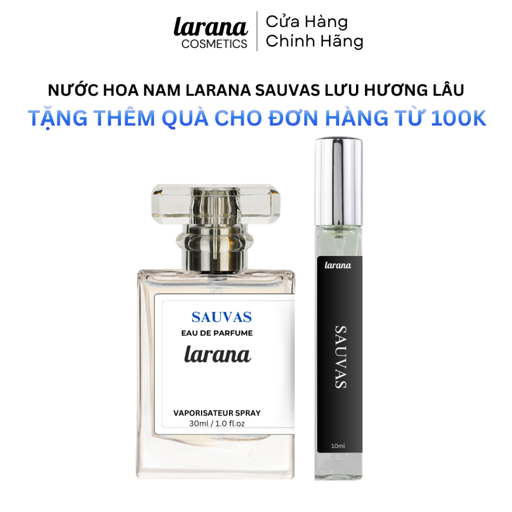 Nước hoa nam Larana De Sauvas, hương thơm Lịch lãm, Nam tính, Lôi cuốn, dung tích 10ml/30ml tùy chọn