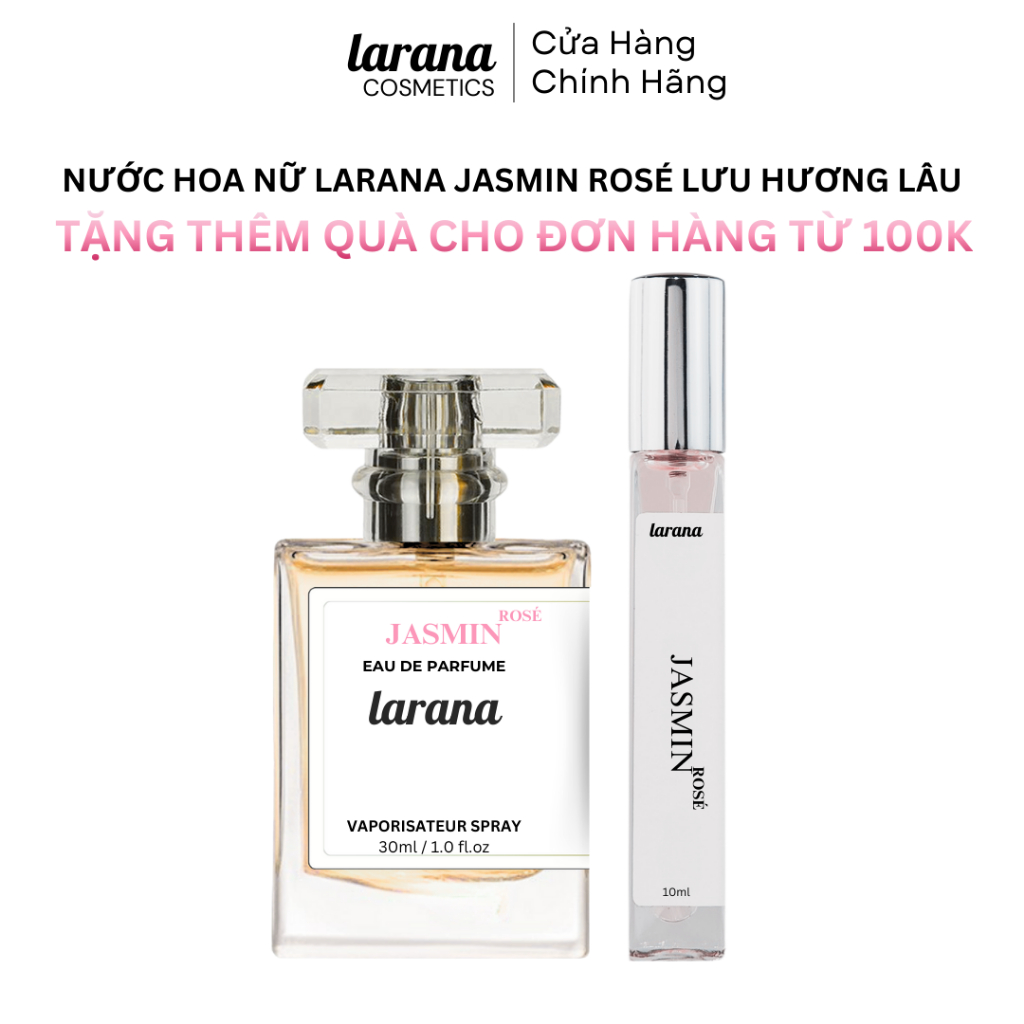 Nước hoa nữ Larana Eau De Jasmin Rosé, Hương hồng nhài ngọt ngào, quyến rũ dung tích 10ml/30ml