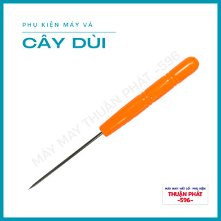 CÂY DÙI MŨI NHỌN DÙNG ĐỂ TẠO LỖ ĐỂ GẮN NÚT, LỘN GÓC VẢI, CỐ ĐỊNH VẢI KHI MAY
