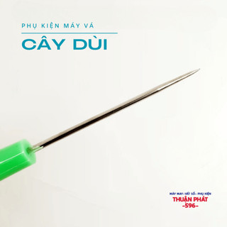 CÂY DÙI MŨI NHỌN DÙNG ĐỂ TẠO LỖ ĐỂ GẮN NÚT, LỘN GÓC VẢI, CỐ ĐỊNH VẢI KHI MAY