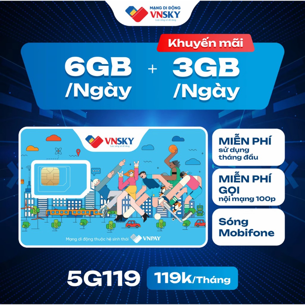 SIM 5G VNSKY 5G119 Data 9GB/Ngày (270GB/Tháng) + FREE 100 Phút Gọi Nội Mạng & Mobi. Dùng Sóng MobiFo