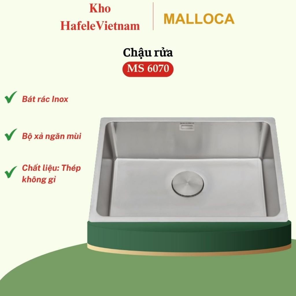Chậu rửa chén Malloca MS 6070 - Inox 304 Cao Cấp, Bền Bỉ, Dễ Vệ Sinh