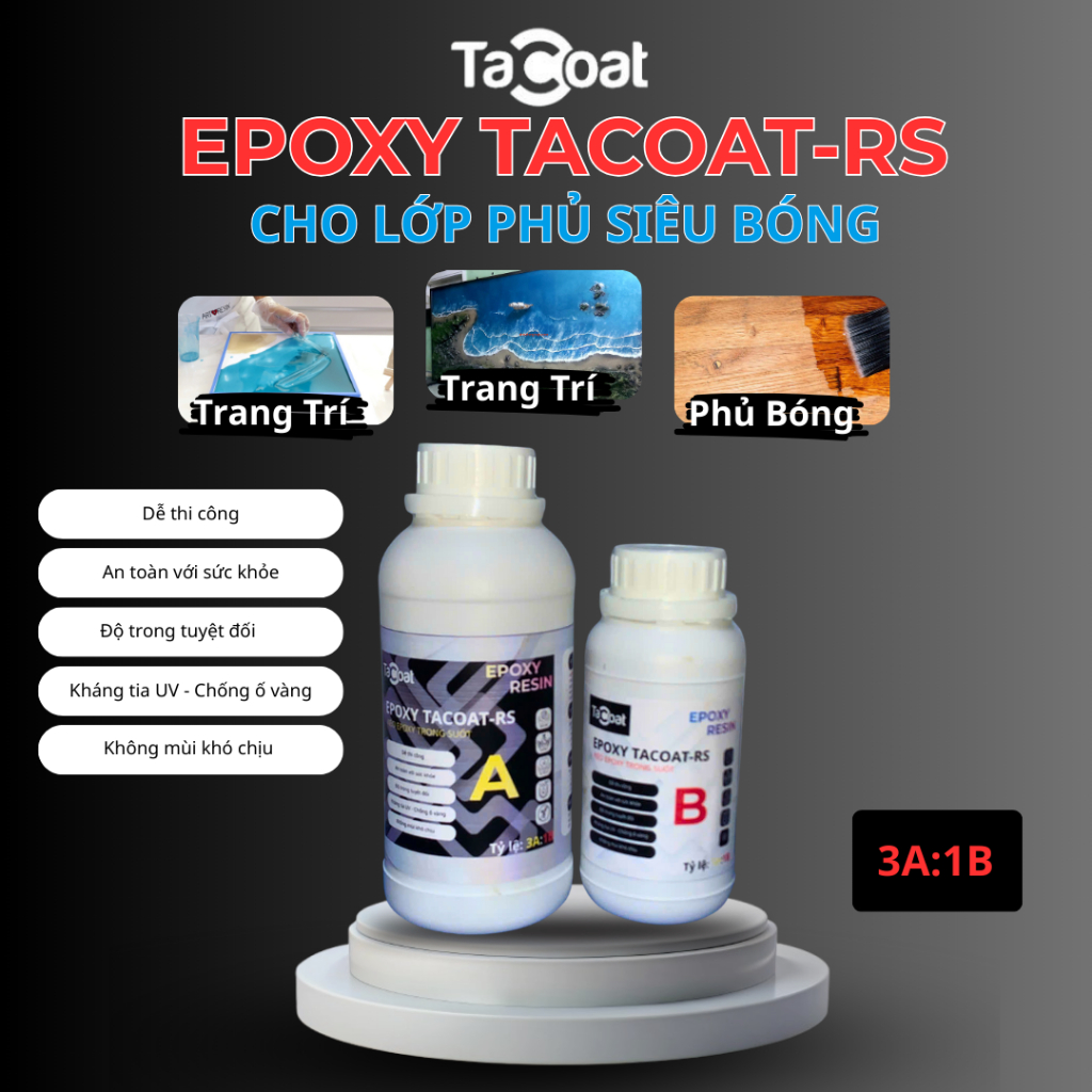 (Bộ 1KG) EPOXY TACOAT-RS - Keo Epoxy Trong Suốt, Làm Đồ Trang Trí, Siêu Trong Suốt Chống ố Vàng