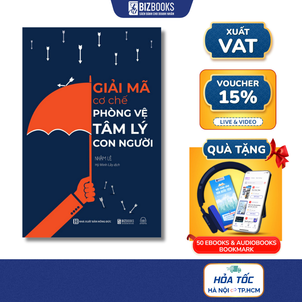 Sách Giải Mã Cơ Chế Phòng Vệ Tâm Lý Con Người - Bizbooks