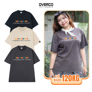  Áo Thun Hot Trend Overco Đang Giảm Cân Vui Lòng Không Rủ Đi Ăn Nam Nữ Vải Cotton Cao Cấp Thoáng Mát Mềm Mịn 