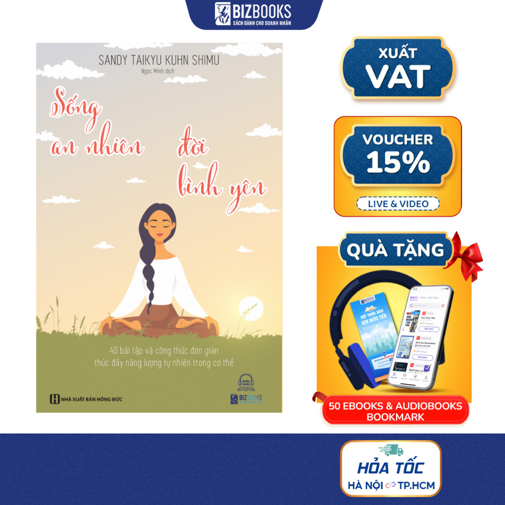 SÁCH Sống An Nhiên Đời Bình Yên –40 bài tập và công thức đơn giản thúc đẩy năng lượng tự nhiên trong