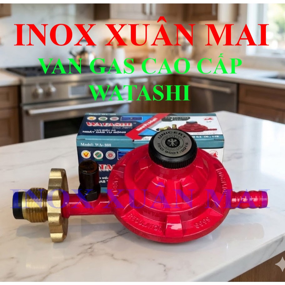 Van gas cao cấp Watashi - Inox Xuân Mai
