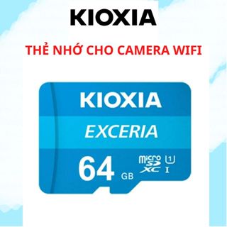 Thẻ nhớ Micro SD KIOXIA - EXCERIA 32GB,64GB, 128GB,256GB chuyên dùng cho camera wifi, chính hãng, bảo hành 3 năm
