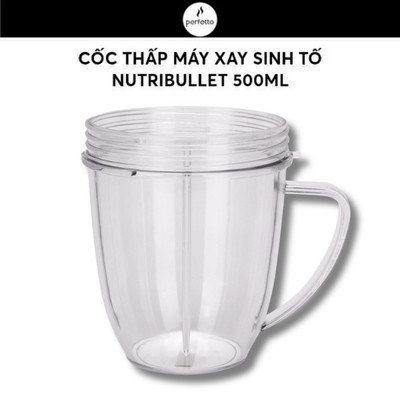 Phụ kiện ly xay sinh tố có quai cầm Nutribullet 500ml