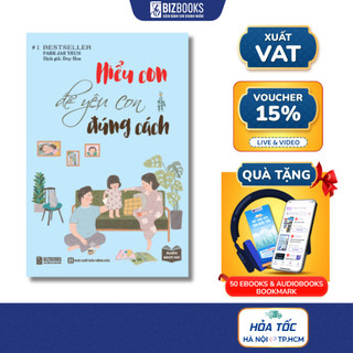 Sách - Tuyệt chiêu dạy con thời 4.0 qua cuốn sách: Hiểu con để yêu con đúng cách