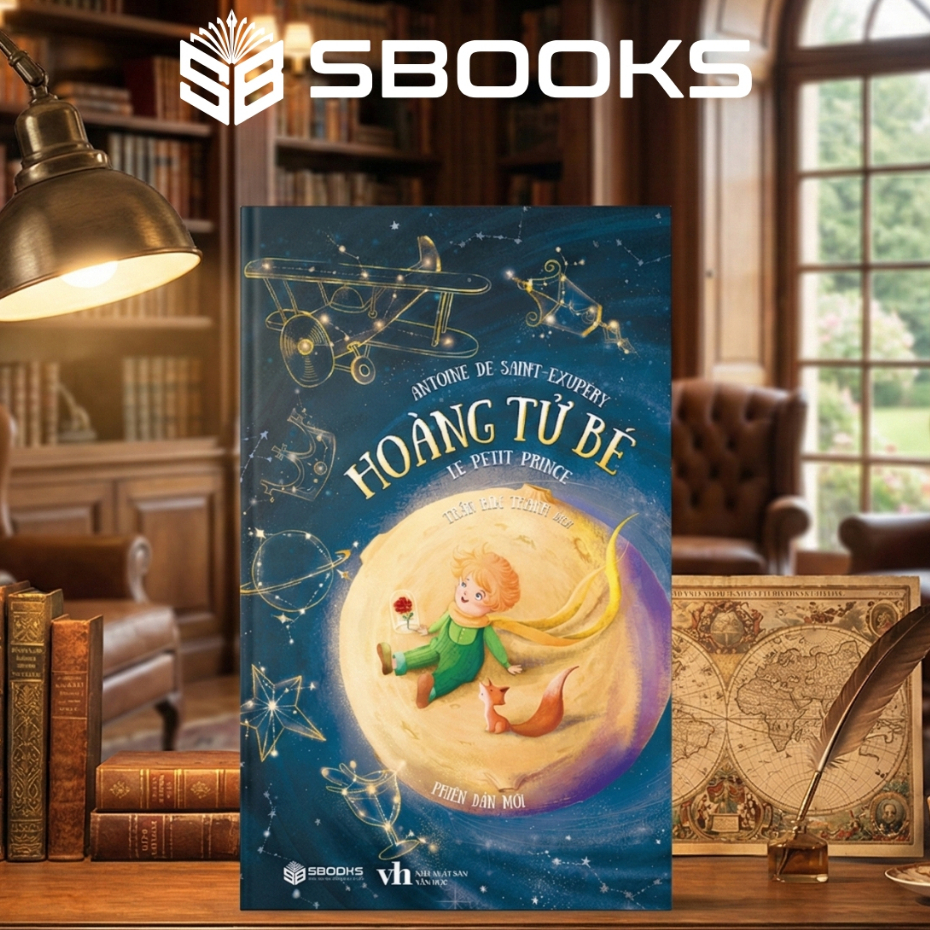 Sách - Hoàng Tử Bé (Antoine de Saint-Exupéry) - Sbooks