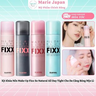  Xịt Khóa Nền Make Up Fixx So Natural All Day Tight Cho Da Căng Bóng Mịn Lì 