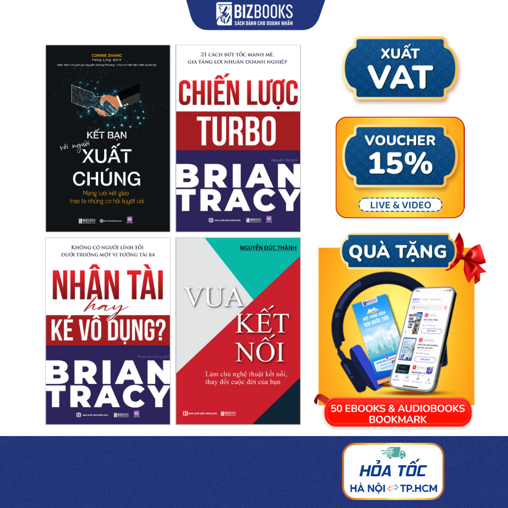 Sách Nhân Tài Hay Kẻ Vô Dụng, Chiến Lược Turbo, Kết Bạn Với Người Xuất Chúng, Vua Kết Nối - Bizbooks