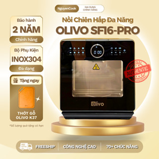  Nồi Chiên Hơi Nước Đa Năng OLIVO SF16 PRO  2025  – 70 Chế Độ Inox 304 Chiên Không Dầu - NguyenCook 