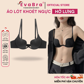  Áo Lót Su Độn Chân Ngực 2.5cm Khoét Hở Ngực Chữ U Tạo Khe Nâng Quả Có Gọng Tặng Kèm Dây Vải EvaBra - 7K 