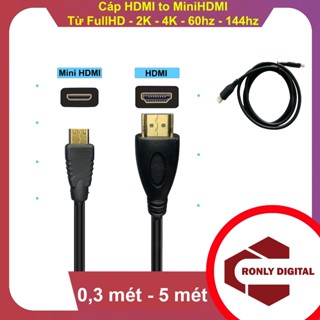  Cáp HDMI to Mini HDMI MiniHDMI to HDMI hỗ trợ FullHD - 2k - 4k 60hz - 144hz 1m - 2m - 3m - 5m 