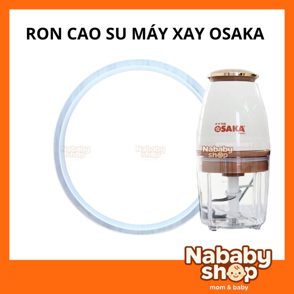 Gioăng máy say osaka, phụ kiện máy xay osaka, ron cao su osaka