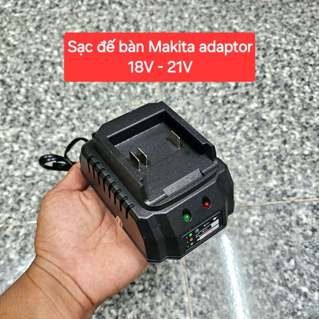 Sạc pin 18V 21V 199V Makita sạc đế adaptor